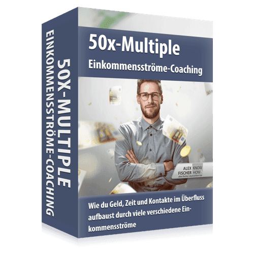 50x Multiple Einkommensströme – Alex Düsseldorfer Fischer