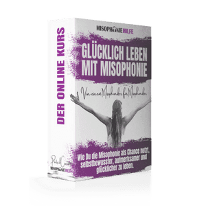Glücklich leben mit Misophonie