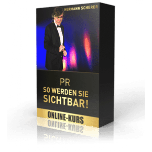 PR so werden Sie sichtbar – Hermann Scherer