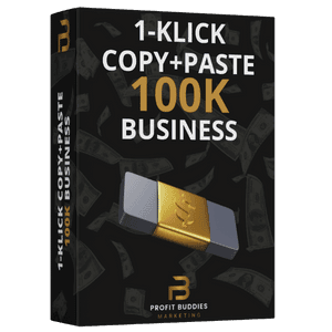 1 Klick Copy Paste 100K Business