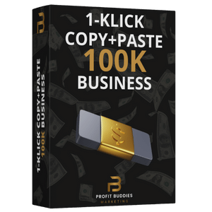 1 Klick Copy & Paste 100K Business
