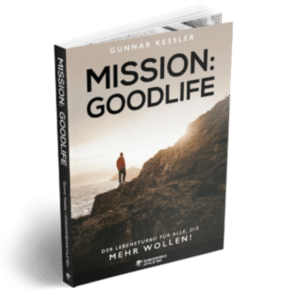 Mission Goodlife Buch 2023 gunnar kessler