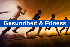 Gesundheit und Fitness